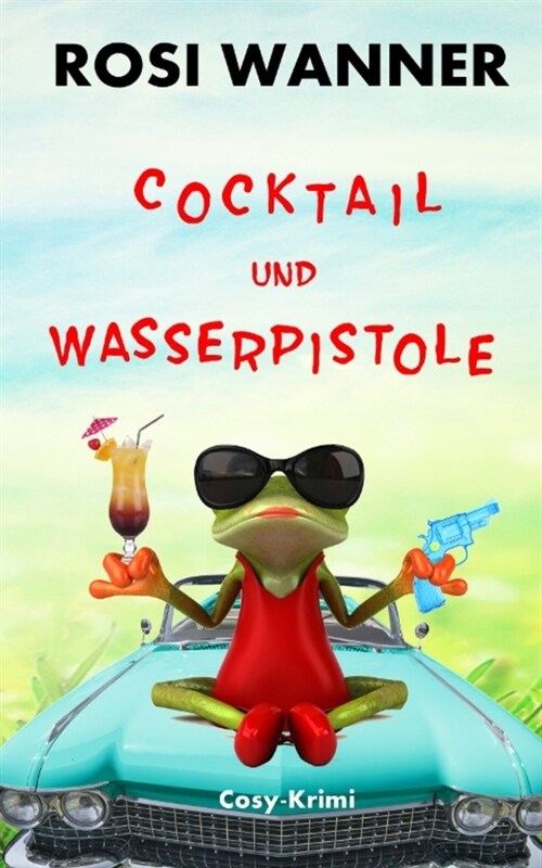 Cocktail und Wasserpistole (Paperback)