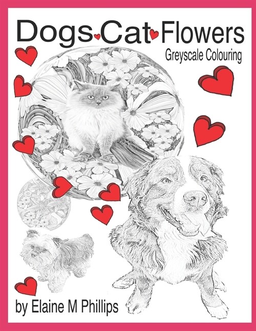 Dogs Cat Flowers Greyscale Colouring: Greyscale Colouring (Paperback)