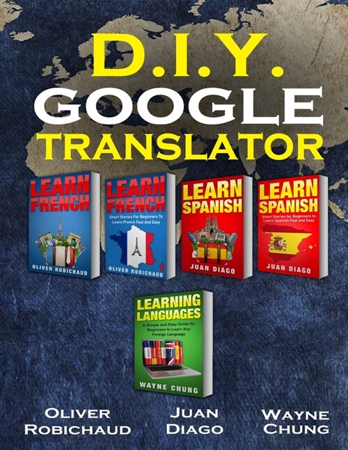 Learn French, Learn Spanish, Learn French and Spanish with Short Stories: 5 Books in 1! Learn Conversational Spanish & French & Learn Spanish & French (Paperback)