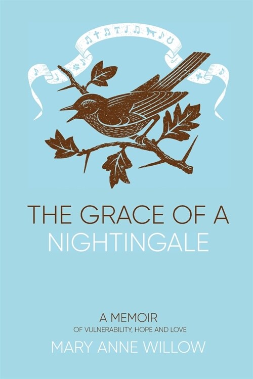 The Grace of a Nightingale : A Memoir of Vulnerability, Hope and Love (Paperback)