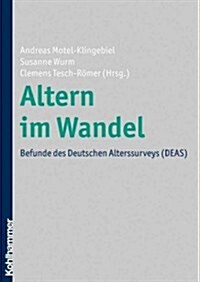 Altern Im Wandel: Befunde Des Deutschen Alterssurveys (Deas) (Hardcover)