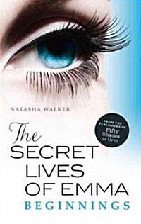 The Secret Lives of Emma: Beginnings (Paperback)