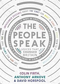 The People Speak : Voices That Changed Britain (Paperback, Export and Airside ed)