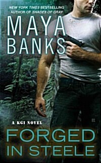 Forged in Steele (Mass Market Paperback)