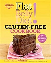 Flat Belly Diet! Gluten-Free Cookbook (Hardcover)