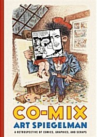 Co-Mix: A Retrospective of Comics, Graphics, and Scraps (Hardcover, Revised)