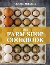 The Farm Shop Cookbook (Paperback, Reprint)