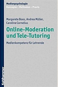 Online-Moderation Und Tele-Tutoring: Medienkompetenz Fur Lehrende (Paperback)