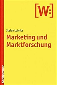 Marketing Und Marktforschung (Paperback)