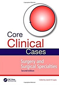 Core Clinical Cases in Surgery and Surgical Specialties (Paperback, 2 ed)