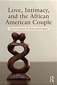 Love, Intimacy, and the African American Couple (Paperback)