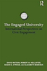 The Engaged University : International Perspectives on Civic Engagement (Paperback)