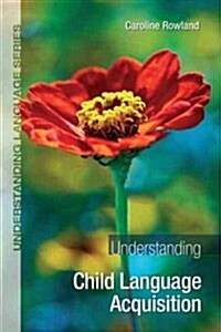 Understanding Child Language Acquisition (Paperback, New)