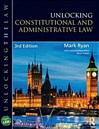 Unlocking Constitutional and Administrative Law (Paperback, 3 New edition)