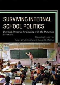 Surviving Internal School Politics: Strategies for Dealing with the Internal Dynamics (Paperback, 2)