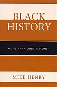 Black History: More than Just a Month (Paperback)
