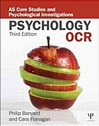 OCR Psychology : AS Core Studies and Psychological Investigations (Paperback, 3 ed)