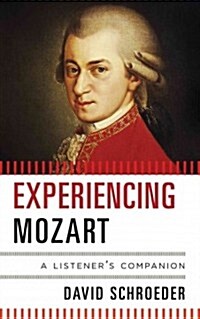 Experiencing Mozart (Hardcover)