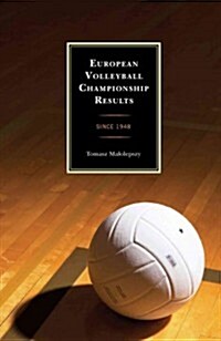 European Volleyball Championship Results: Since 1948 (Hardcover)