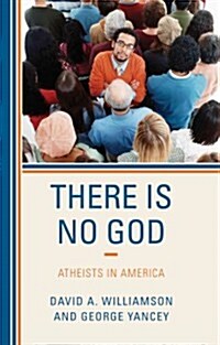 There Is No God: Atheists in America (Hardcover)