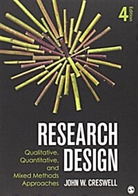 Research Design: Qualitative, Quantitative, and Mixed Methods Approaches (Paperback, 4)