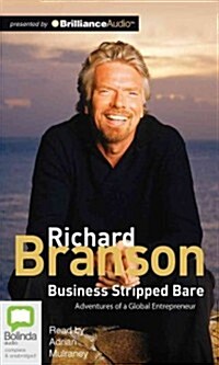 Business Stripped Bare: Adventures of a Global Entrepreneur (Audio CD, Library)