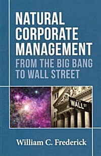 Natural Corporate Management : From the Big Bang to Wall Street (Paperback)