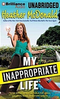 My Inappropriate Life (Audio CD, Unabridged)