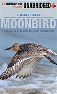 Moonbird: A Year on the Wind with the Great Survivor B95 (Audio CD, Library)