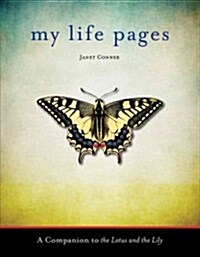 My Life Pages: A Companion to the Lotus and the Lily (Soul Writing Guided Journal, for Fans of the Mystery of Knowing Journal) (Paperback)