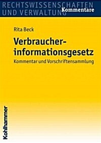 Verbraucherinformationsgesetz: Kommentar Und Vorschriftensammlung (Paperback)