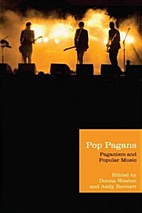 Pop Pagans : Paganism and Popular Music (Hardcover)