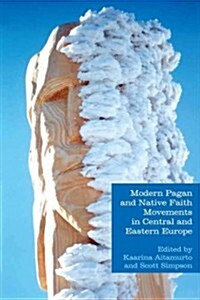 Modern Pagan and Native Faith Movements in Central and Eastern Europe (Hardcover)