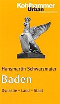 Baden: Dynastie - Land - Staat (Paperback)