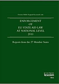 Enforcement of Eu State Aid Law at National Level 2010: Reports from the 27 Member States (Hardcover)