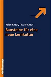 Bausteine Fur Eine Neue Lernkultur (Paperback)