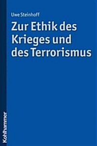 Zur Ethik Des Krieges Und Des Terrorismus (Paperback)