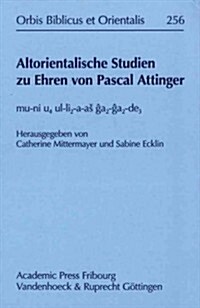 Altorientalische Studien Zu Ehren Von Pascal Attinger: Mu-Ni U4 UL-Li2-A-As Ga2-Ga2-De3 (Hardcover)