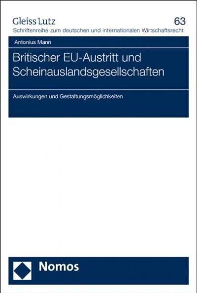 Britischer Eu-Austritt Und Scheinauslandsgesellschaften: Auswirkungen Und Gestaltungsmoglichkeiten (Paperback)