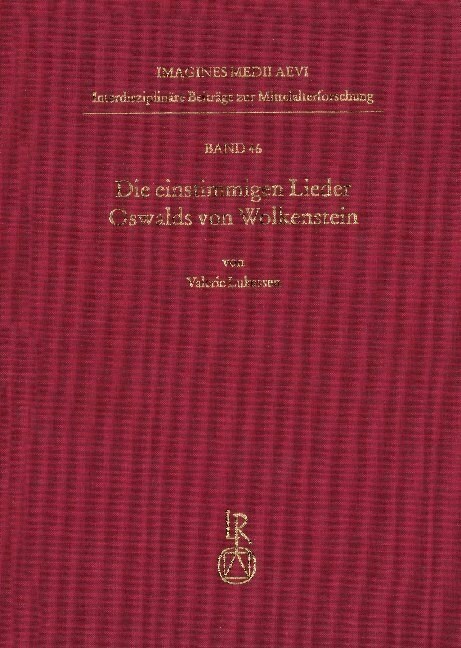 Die Einstimmigen Lieder Oswalds Von Wolkenstein: Edition Der Melodien Und Kommentar (Hardcover)
