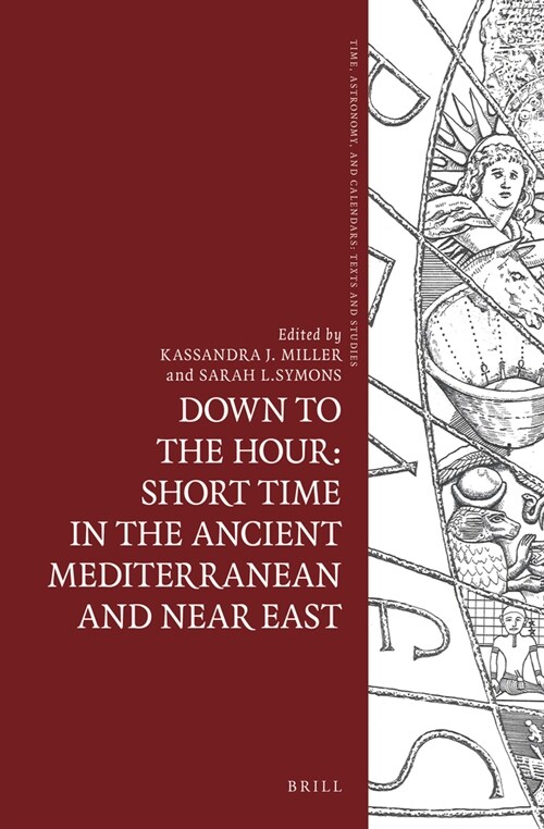 Down to the Hour: Short Time in the Ancient Mediterranean and Near East (Hardcover)