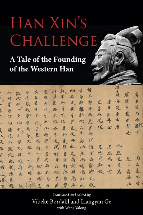 Han Xins Challenge: A Tale of the Founding of the Western Han (Paperback)
