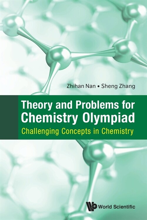 Theory and Problems for Chemistry Olympiad: Challenging Concepts in Chemistry (Paperback)