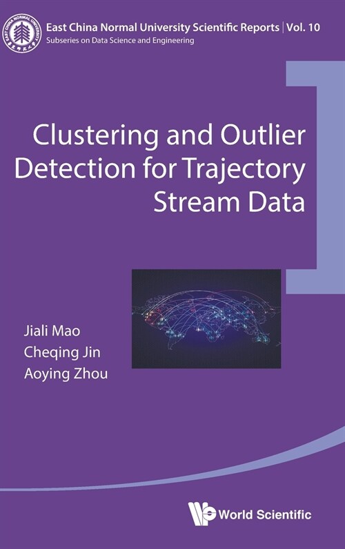 Clustering and Outlier Detection for Trajectory Stream Data (Hardcover)