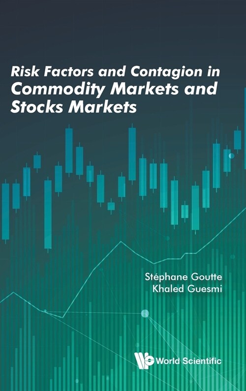 Risk Factors & Contagion in Commodity Markets & Stocks Mkt (Hardcover)