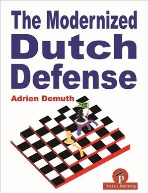 The Modernized Dutch Defense (Paperback)