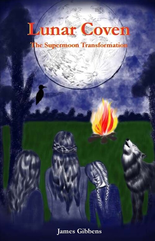 Lunar Coven: The Supermoon Transformation (Paperback)