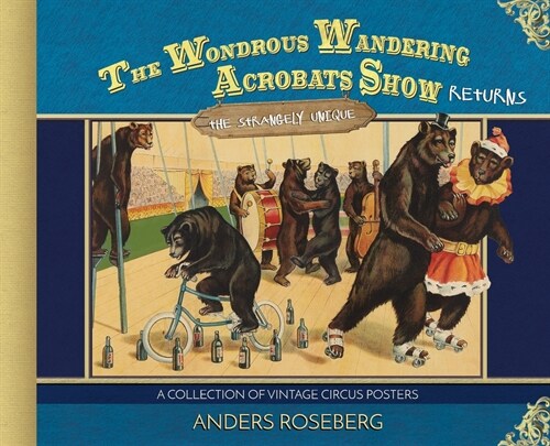 The Wondrous Wandering Acrobats Show Returns: The Strangely Unique (Hardcover)