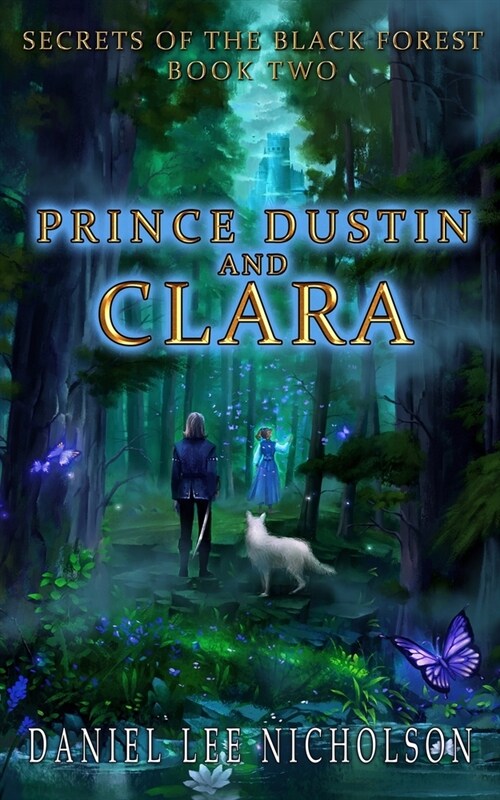 Prince Dustin and Clara: Secrets of the Black Forest (Volume 2) (Paperback)