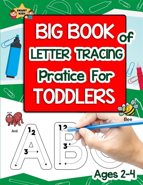 Big book of letter tracing for toddlers ages 2-4: Trace letter practice workbook for Pre K, Kindergarten and Kids (Paperback)